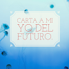 CARTA A MI YO DEL FUTURO.