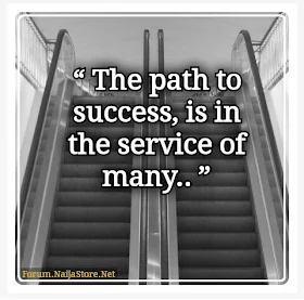 The path to SUCCESS, is in the SERVICE of many - Quotes