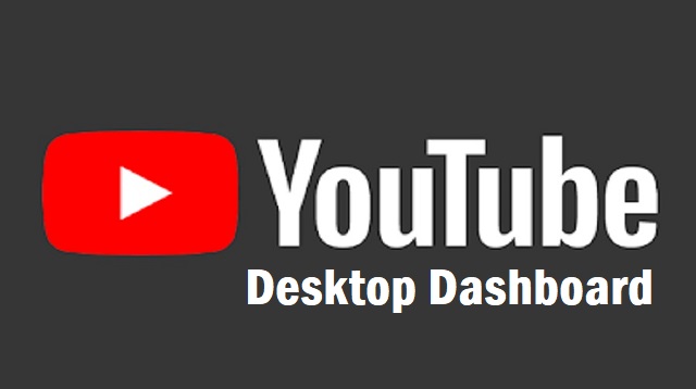 Youtube Desktop Dashboard