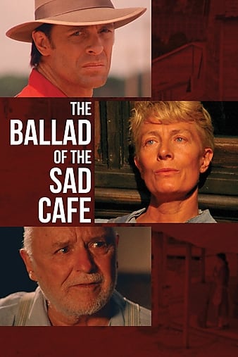 The Ballad of the Sad Cafe (1991)