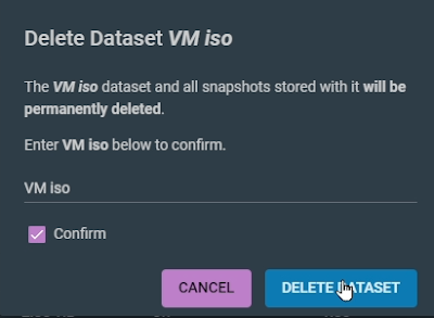 Type in VM iso for my example check the box for confirmation and click on DELETE DATASET