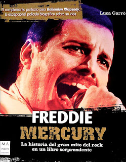 Freddie Mercury. La Historia del Gran Mito del Rock