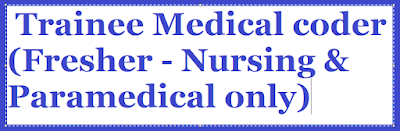 Trainee Medical coder (Fresher - Nursing & Paramedical only)