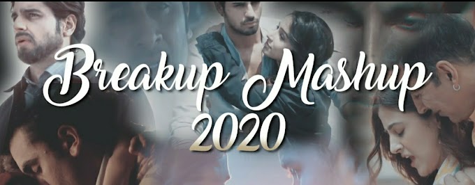 Breakup Mashup 2020 