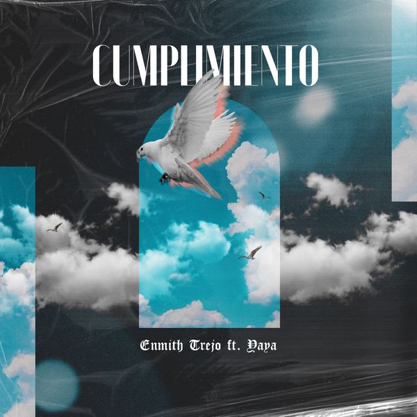 Enmith Trejo – Cumplimiento (Feat.Yaya) (Single) 2021