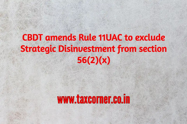 cbdt-amends-rule-11uac-to-exclude-strategic-disinvestment-from-section-56-2-x