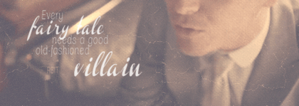 Every fairy tale need a good old fashioned villain