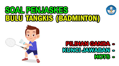 Soal Penjaskes Bulu Tangkis Badminton Jawaban