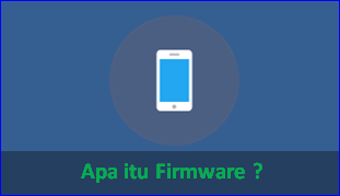 Pengertian Firmware Dan Contoh-Contoh Firmware