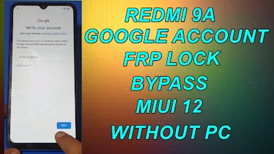 Redmi 9A Google Account-FRP Bypass Miui12 Without Pc.