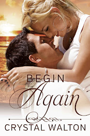 Begin Again (Home In You Book 2) by Crystal Walton
