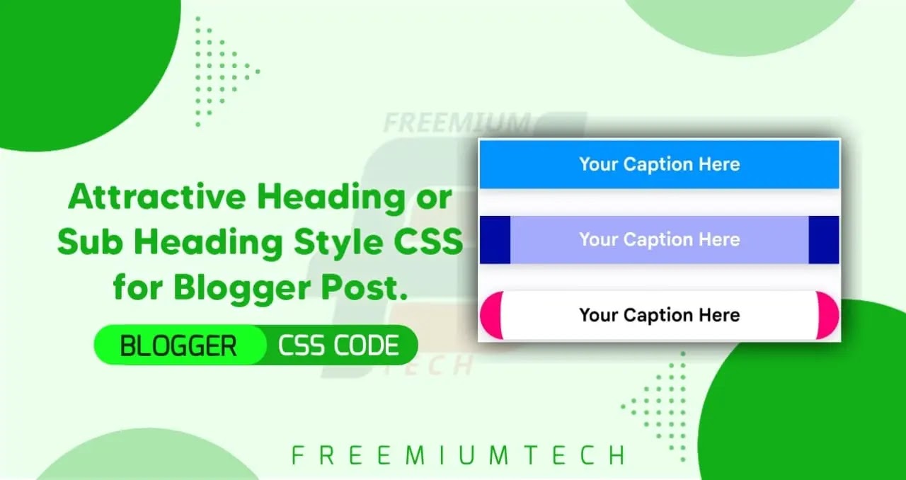 Attractive Heading or Sub Heading Style CSS for Blogger Post.
