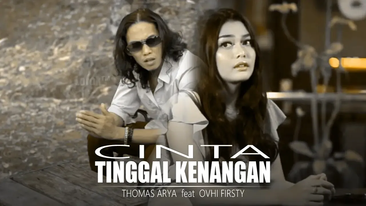 Cinta Tinggal Kenangan - Thomas Arya Feat Ovhi Firsty