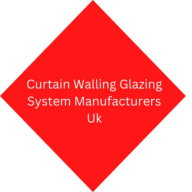 Curtain Walling Glazing System Manufacturers Uk