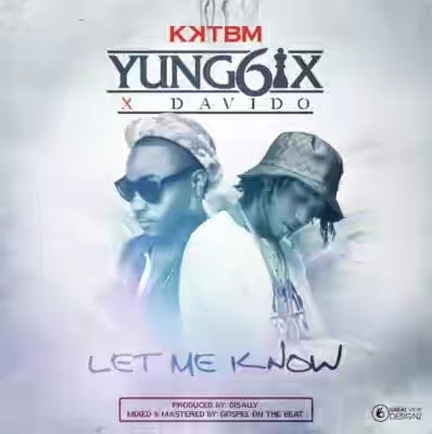 [Video] Yung6ix – “Let Me Know” ft. Davido