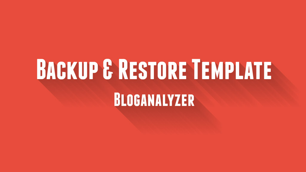 Backup and Restore Blogger Template