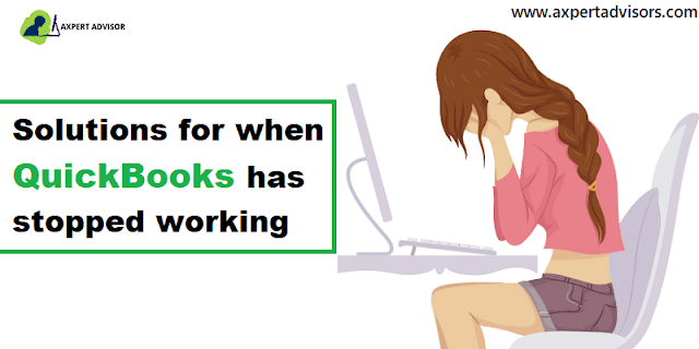 Fix QuickBooks Has Stopped Working Error