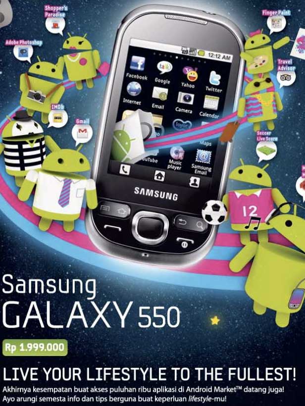 Do not worry there are Samsung Galaxy 550 with more price friendly to your 