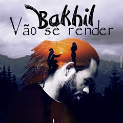 (Ghetto Zouk) Bakhil - Vão Se Render (Prod. Binex) (2020) 