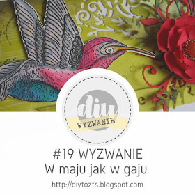 http://diytozts.blogspot.ie/2017/05/19-wyzwanie-w-maju-jak-w-gaju.html