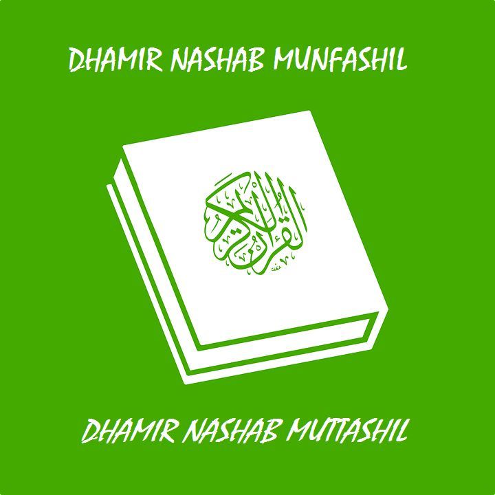 Dhamir Nashab Munfashil dan Dhamir Nashab Muttashil 