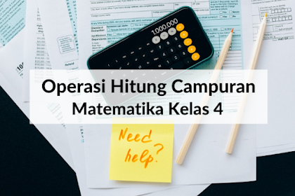 Operasi Hitung Campuran - Matematika Kelas 4