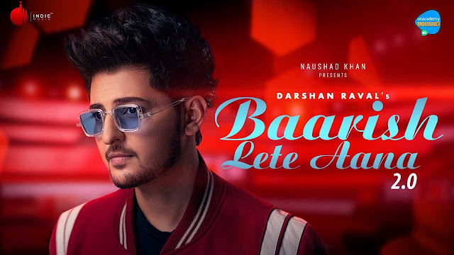 Baarish Lete Aana 2.0 Lyrics – Darshan Raval