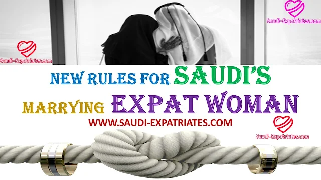 NEW RULES FOR SAUDIS MARRYING EXPAT GIRL