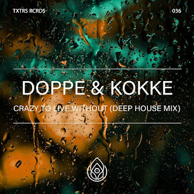 Doppe & Kokke Share New Single ‘Crazy To Live Without (Deep House Mix)’