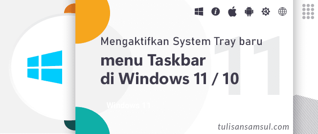Cara mengaktifkan System Tray baru di menu Taskbar pada Windows 11