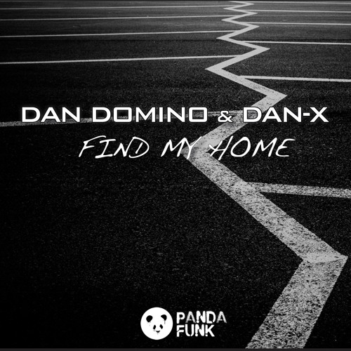 dan Domino & Dan-X Find My Home Panda Funk