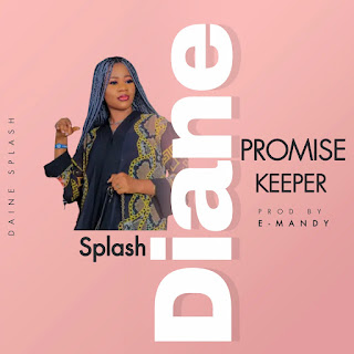 [Music] Diane Splash - Promise Keeper (prod. E-mandy)