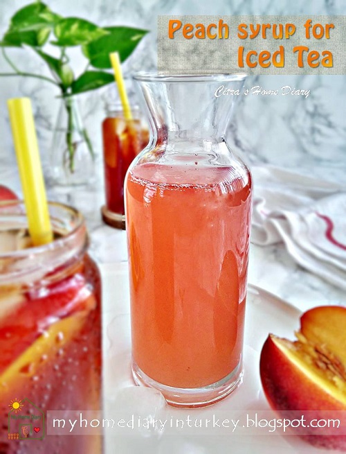 Perfect Peach syrup for  iced tea | Çitra's Home Diary
