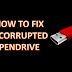 Recover a corrupted Pendrive or Harddisk 