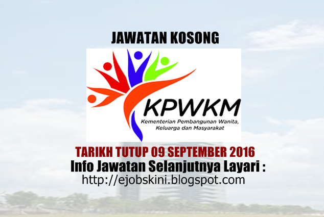 jawatan kosong Kementerian Pembangunan Wanita, Keluarga dan Masyarakat (KPWKM) 2016