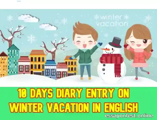 10 Days Diary Entry On Winter Vacation In English