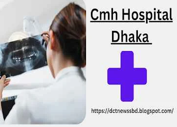 Cmh Hospital Dhaka | Doctor Information