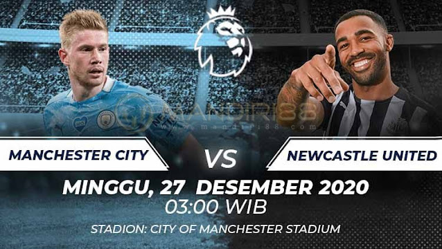 Prediksi Manchester City Vs Newcastle United, Minggu 27 Desember 2020 Pukul 03.00 WIB @ Mola TV