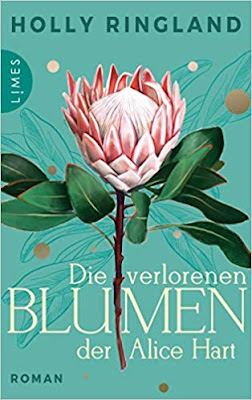 Neuerscheinungen im Juli 2019 #3 - Die verlorenen Blumen der Alice Hart von Holly Ringland