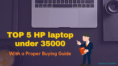 Top 5 HP LAPTOP under 35000