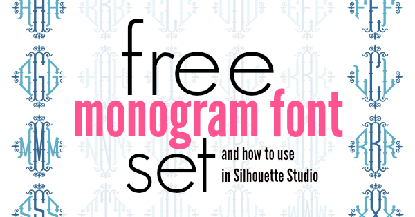 Download Free Monogram Set And How To Use Monogram Font In Silhouette Studio Silhouette School