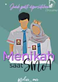 Novel Menikah Saat SMA Karya Melia ma Full Episode