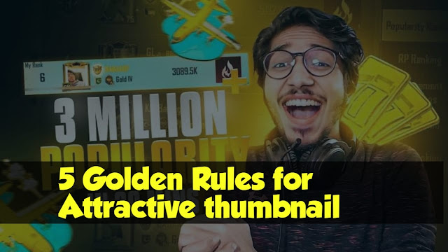 My five Golden Rules to make Attractive thumbnails to get more  clicks and more views