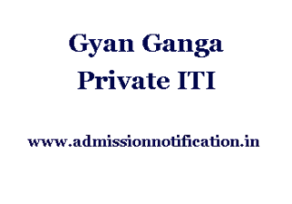 Gyan Ganga Private ITI Admission, Ranking, Reviews, Fees and Placement