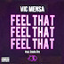 Vic Mensa – Feel That