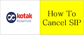 how to cancel SIP in Kotak Mutual Fund