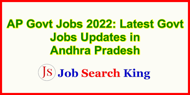 AP Govt Jobs 2022: Latest Govt Jobs Updates in Andhra Pradesh