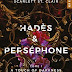  Hadès et Perséphone : A touch of darkness