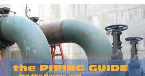  Design Engineering FAQ The Piping Guide For the Design 