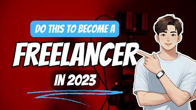 DO THIS TO BECOME A FREELANCER IN 2023